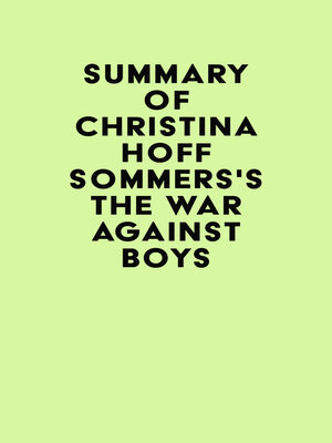 cover image of Summary of Christina Hoff Sommers's the War Against Boys